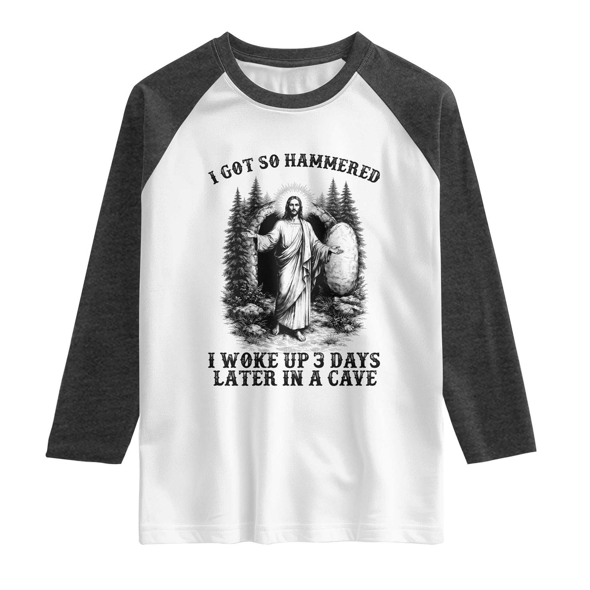 Christian Easter Jesus Raglan Shirt I Got So Hammered Woke Up 3 Days TS14 White Heather Charcoal Print Your Wear
