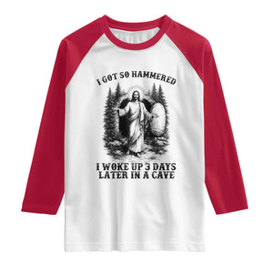 Christian Easter Jesus Raglan Shirt I Got So Hammered Woke Up 3 Days TS14 White Red Print Your Wear