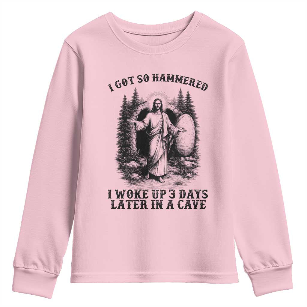 Christian Easter Jesus Youth Sweatshirt I Got So Hammered Woke Up 3 Days TS14 Light Pink Print Your Wear