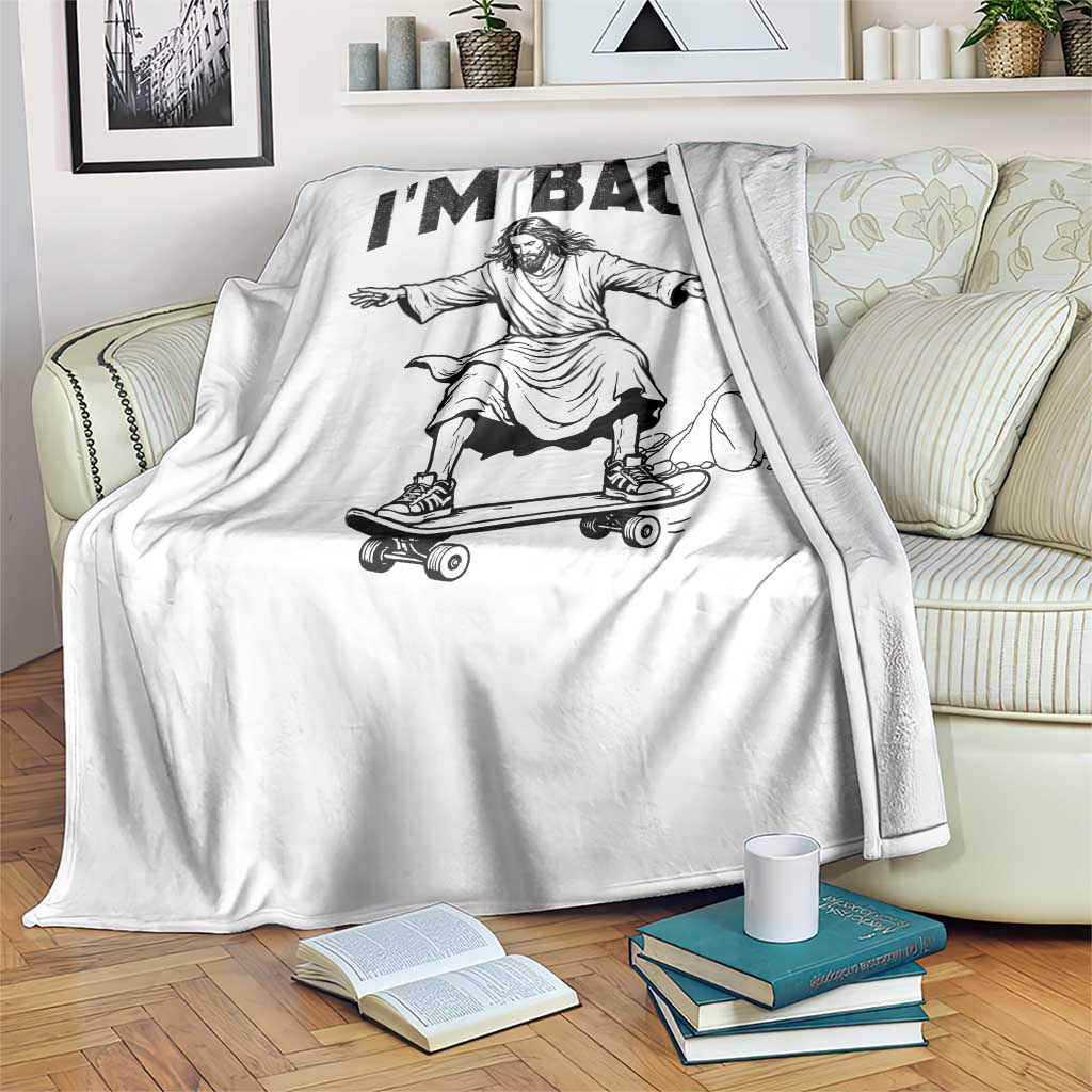 Christian Easter Throw Blanket Funny Skateboard Jesus I am Back TS14 Print Your Wear