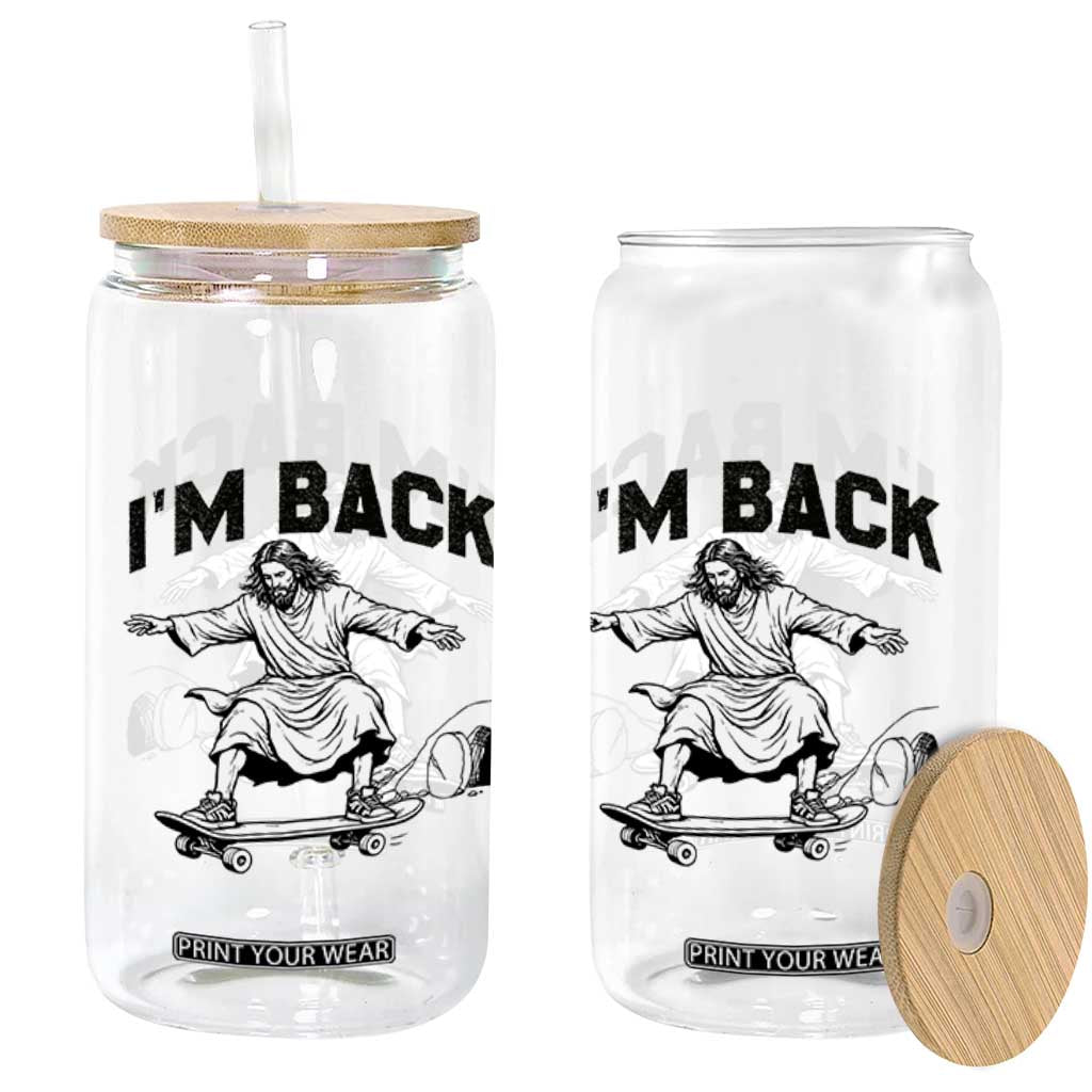Christian Easter Glass Can Funny Skateboard Jesus I am Back TS14 Print Your Wear