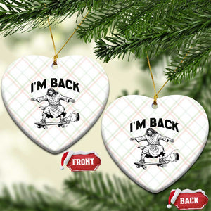 Christian Easter Ceramic Ornament Funny Skateboard Jesus I am Back TS14 Print Your Wear