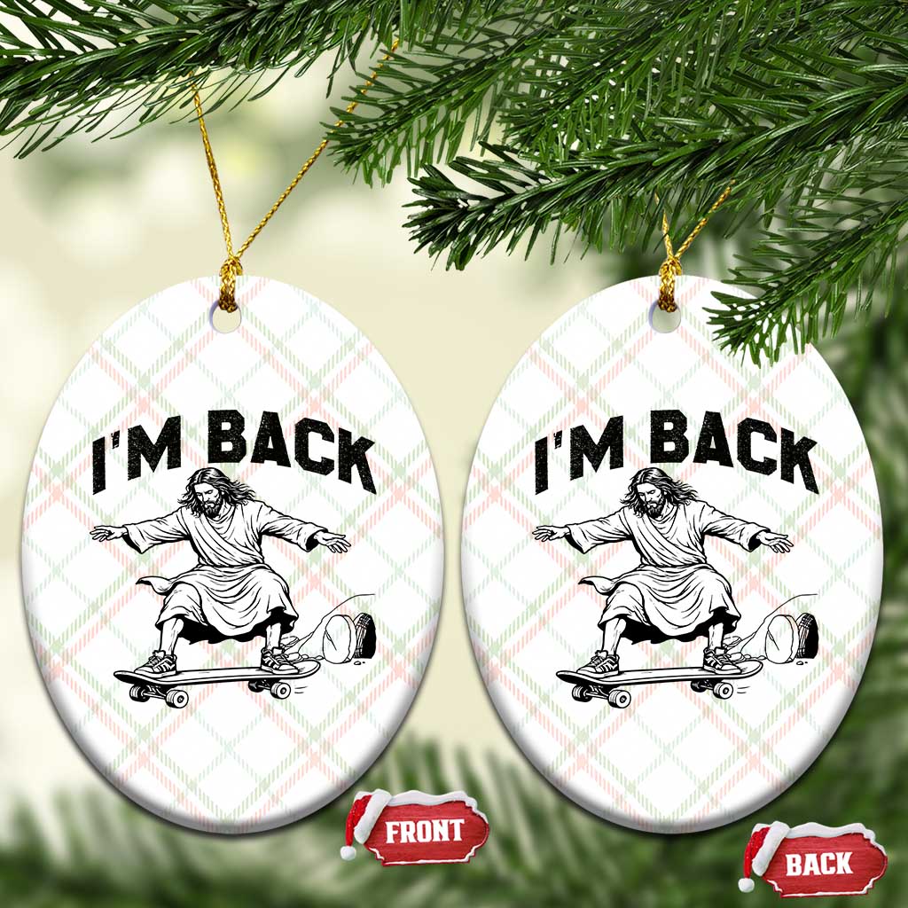 Christian Easter Ceramic Ornament Funny Skateboard Jesus I am Back TS14 Print Your Wear