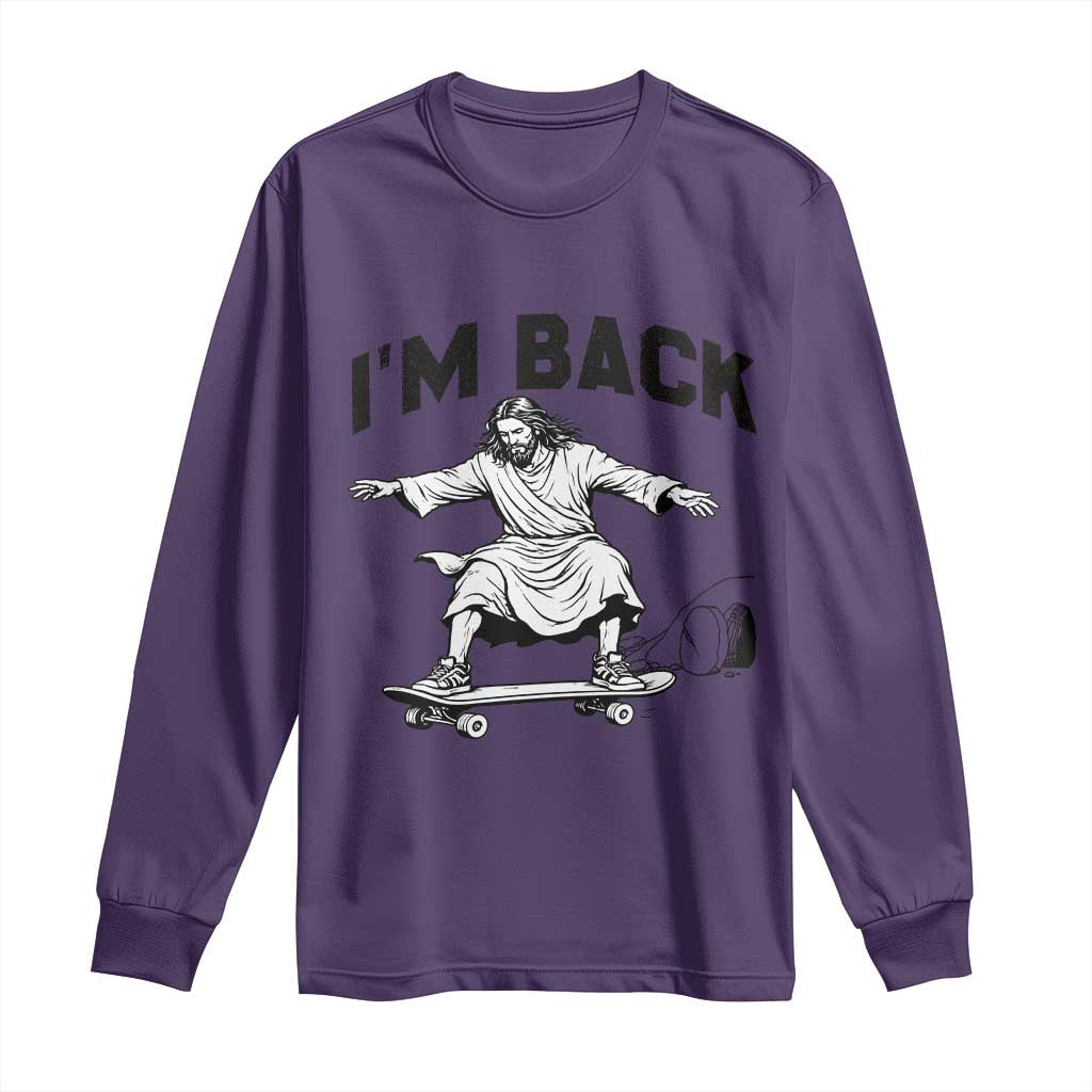 Christian Easter Long Sleeve Shirt Funny Skateboard Jesus I am Back TS14 Purple Print Your Wear
