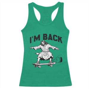 Christian Easter Racerback Tank Top Funny Skateboard Jesus I am Back TS14 Irish Green Print Your Wear