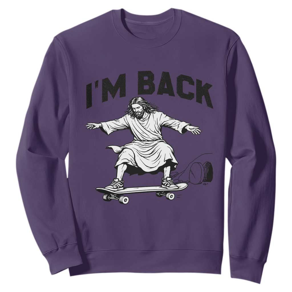Christian Easter Sweatshirt Funny Skateboard Jesus I am Back TS14 Purple Print Your Wear