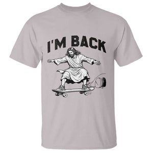 Christian Easter T Shirt Funny Skateboard Jesus I am Back TS14 Ice Gray Print Your Wear