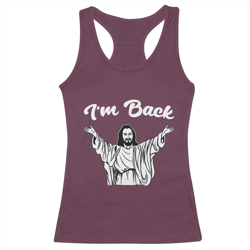 Funny Easter Jesus Meme Racerback Tank Top I'm Back TS14 Maroon Print Your Wear