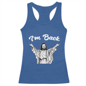 Funny Easter Jesus Meme Racerback Tank Top I'm Back TS14 Royal Blue Print Your Wear