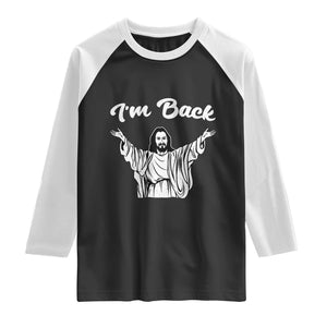 Funny Easter Jesus Meme Raglan Shirt I'm Back TS14 Black White Print Your Wear