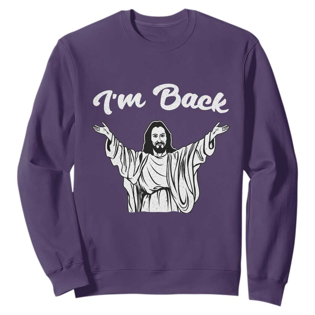 Funny Easter Jesus Meme Sweatshirt I'm Back TS14 Purple Print Your Wear