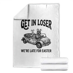 Get In Loser We're Late For Easter Throw Blanket Funny Easter Raccoon Frog Goose Humor TS14 White Print Your Wear