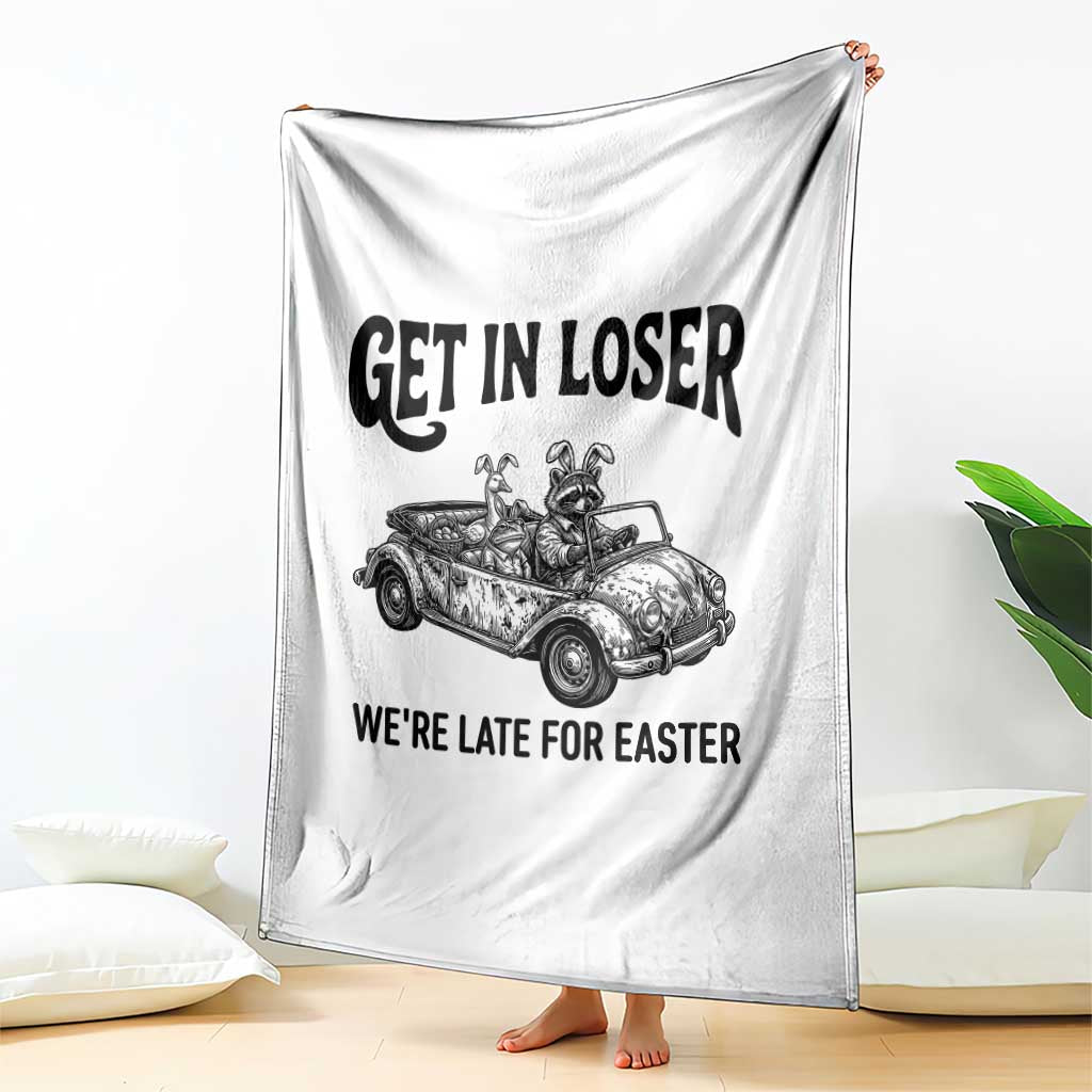 Get In Loser We're Late For Easter Throw Blanket Funny Easter Raccoon Frog Goose Humor TS14 Print Your Wear