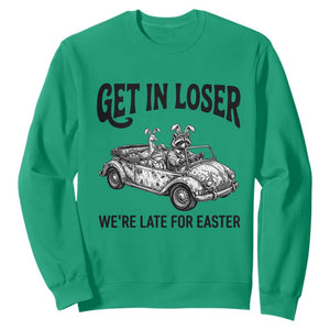 Get In Loser We're Late For Easter Sweatshirt Funny Easter Raccoon Frog Goose Humor TS14 Irish Green Print Your Wear
