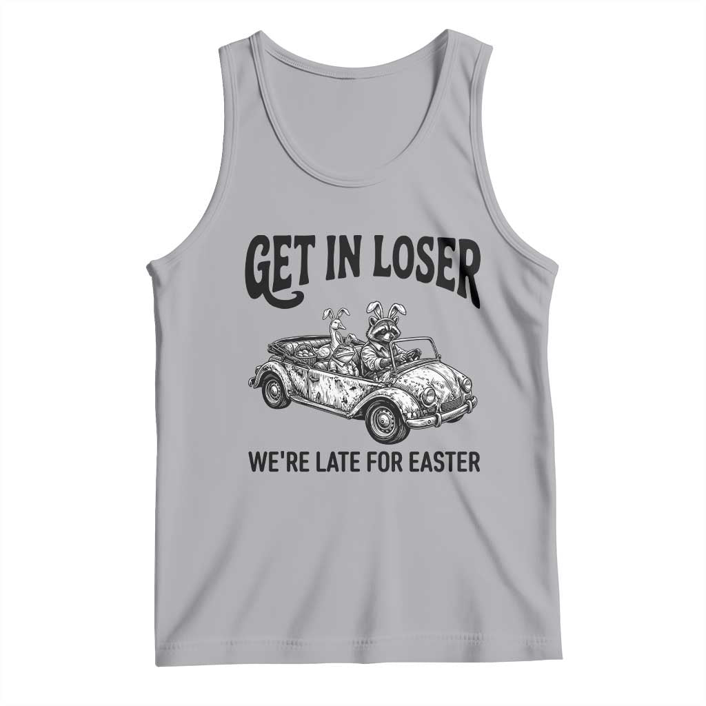Get In Loser We're Late For Easter Tank Top Funny Easter Raccoon Frog Goose Humor TS14 Athletic Heather Print Your Wear