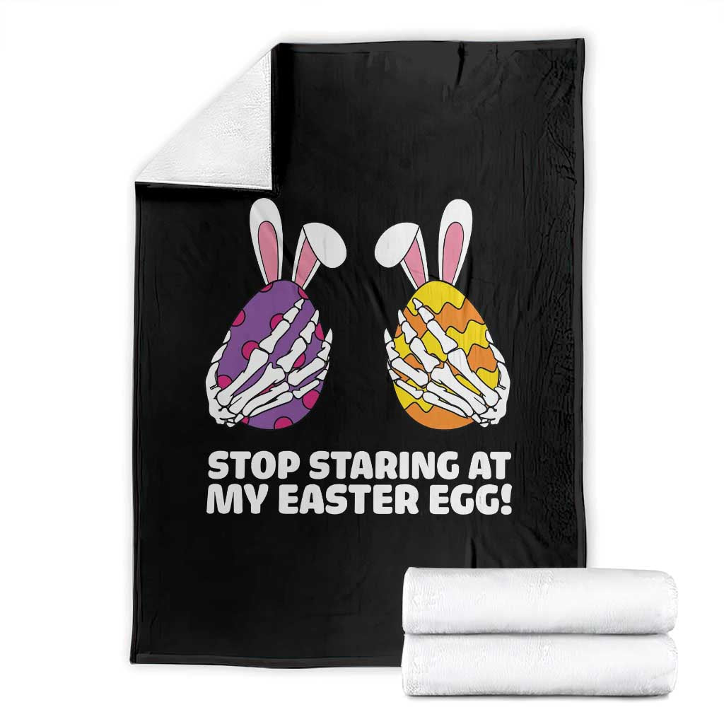 Stop Staring at My Easter Eggs Throw Blanket Funny Skeleton Bunny Easter TS14 Black Print Your Wear