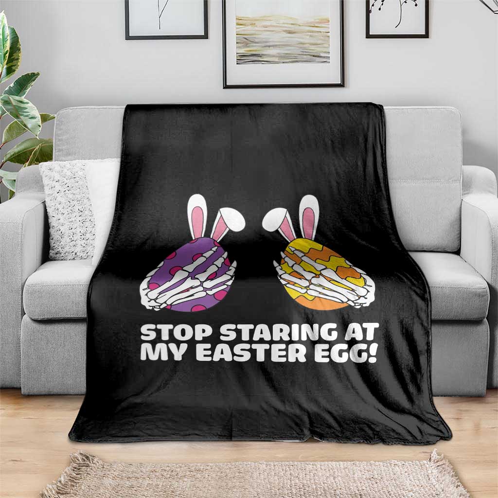 Stop Staring at My Easter Eggs Throw Blanket Funny Skeleton Bunny Easter TS14 Print Your Wear