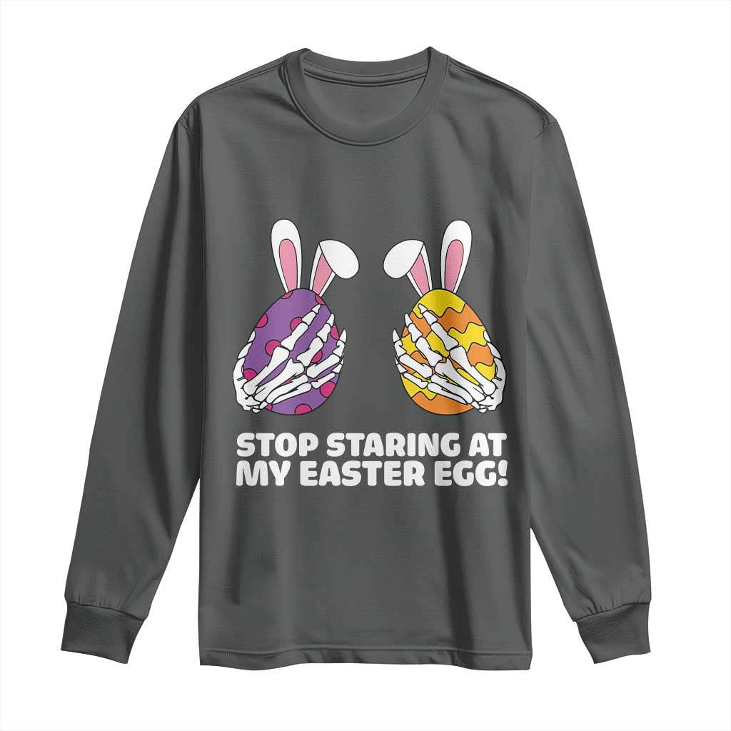 Stop Staring at My Easter Eggs Long Sleeve Shirt Funny Skeleton Bunny Easter TS14 Dark Heather Print Your Wear