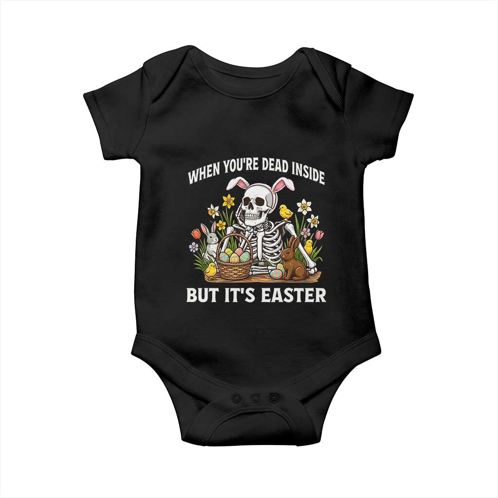 Funny Easter Skeleton Baby Onesie When You're Dead Inside But It's Easter TS14 Black Print Your Wear
