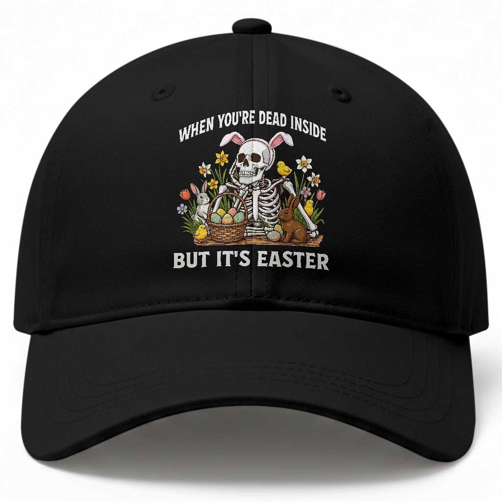 Funny Easter Skeleton Baseball Cap When You're Dead Inside But It's Easter TS14 Print Your Wear