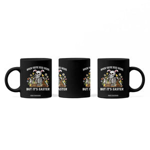 Funny Easter Skeleton Coffee Mug When You're Dead Inside But It's Easter TS14 Print Your Wear