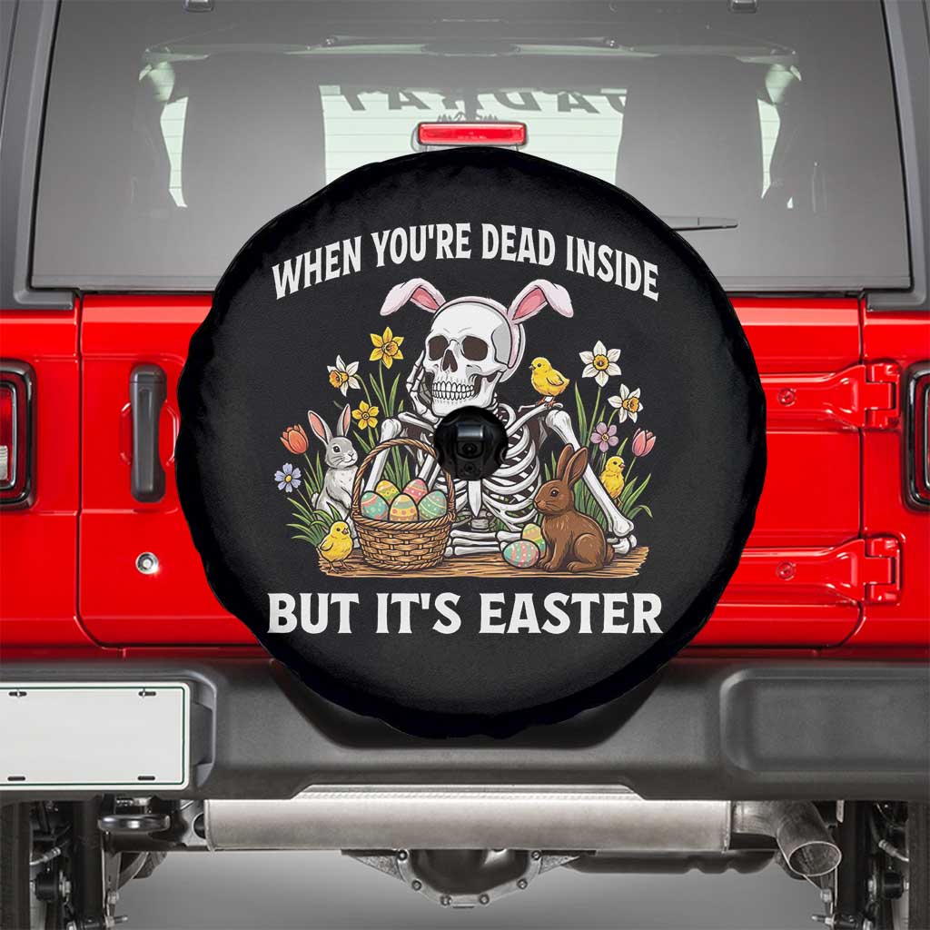 Funny Easter Skeleton Spare Tire Cover When You're Dead Inside But It's Easter TS14 Black Print Your Wear
