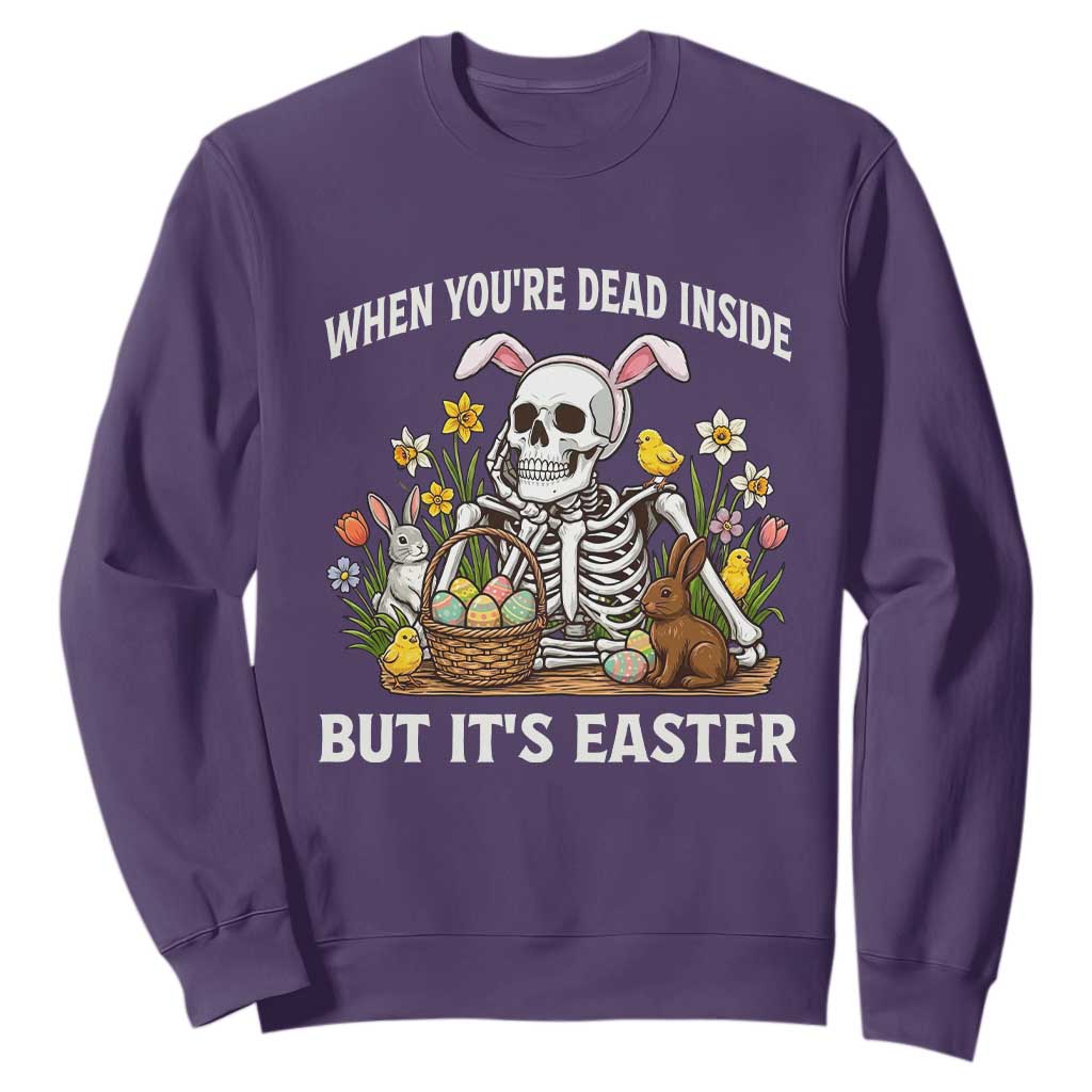 Funny Easter Skeleton Sweatshirt When You're Dead Inside But It's Easter TS14 Purple Print Your Wear