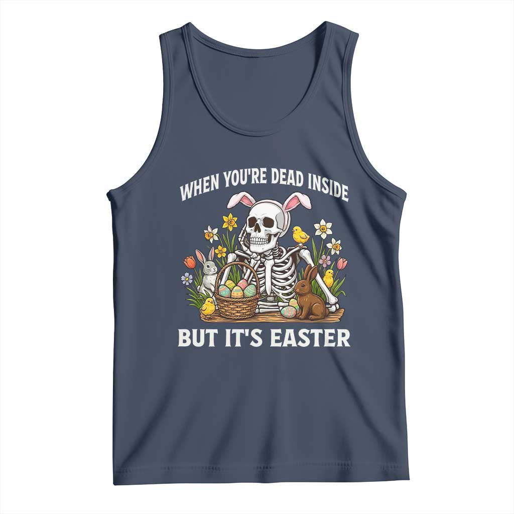 Funny Easter Skeleton Tank Top When You're Dead Inside But It's Easter TS14 Navy Print Your Wear