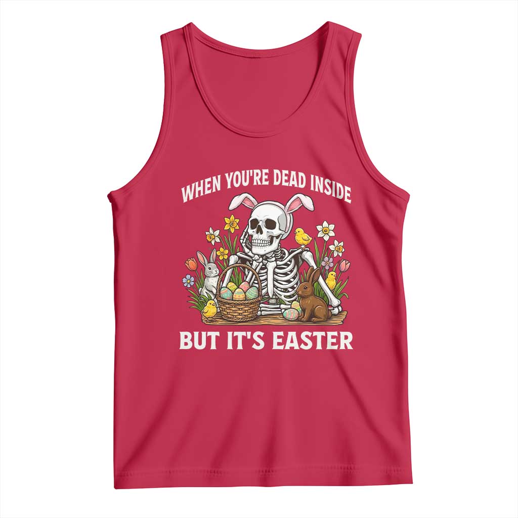 Funny Easter Skeleton Tank Top When You're Dead Inside But It's Easter TS14 Red Print Your Wear
