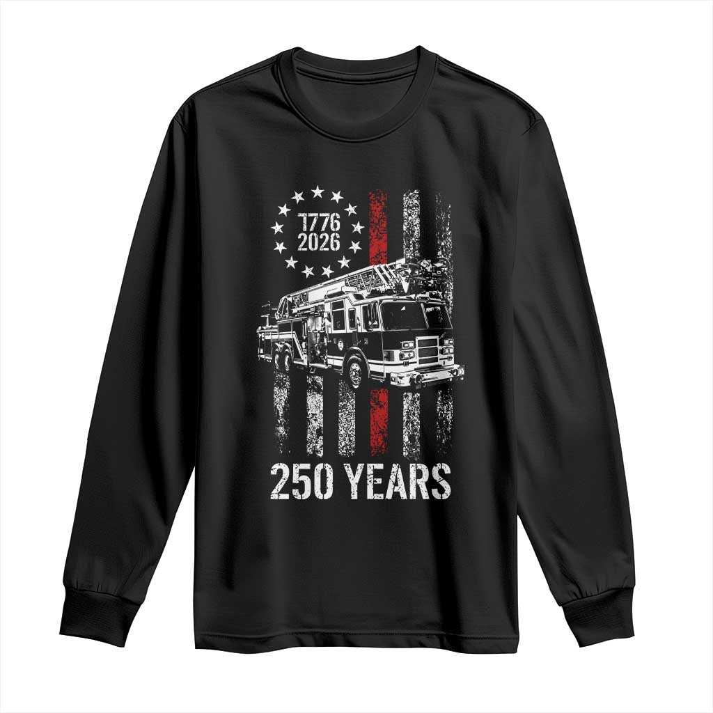 Fireman 250 Years of America Long Sleeve Shirt Fireman American Flag Thin Red Line Firefighter TS14 Black Print Your Wear