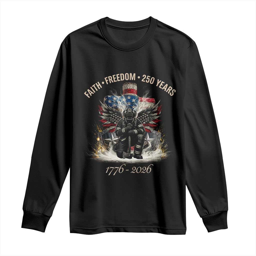 Fireman 250 Years of America Long Sleeve Shirt Faith Freedom Firefighter American Flag Cross TS14 Black Print Your Wear