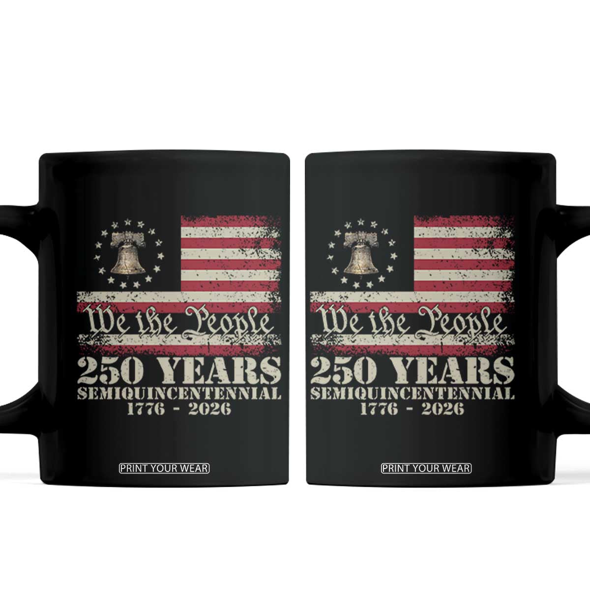 250th Anniversary USA Coffee Mug Patriotic Liberty Bell 1776 2026 Independence Day TS14 Black Print Your Wear