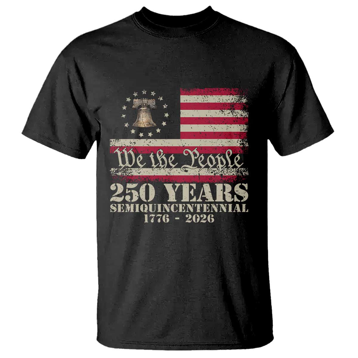 250th Anniversary USA T Shirt Patriotic Liberty Bell 1776 2026 Independence Day TS14 Black Print Your Wear