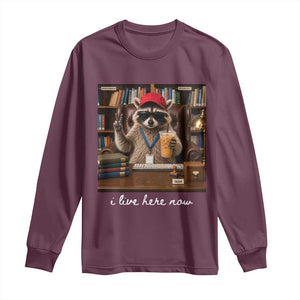 School Librarian Long Sleeve Shirt I Live Here Now Back to School TS14 Maroon Print Your Wear