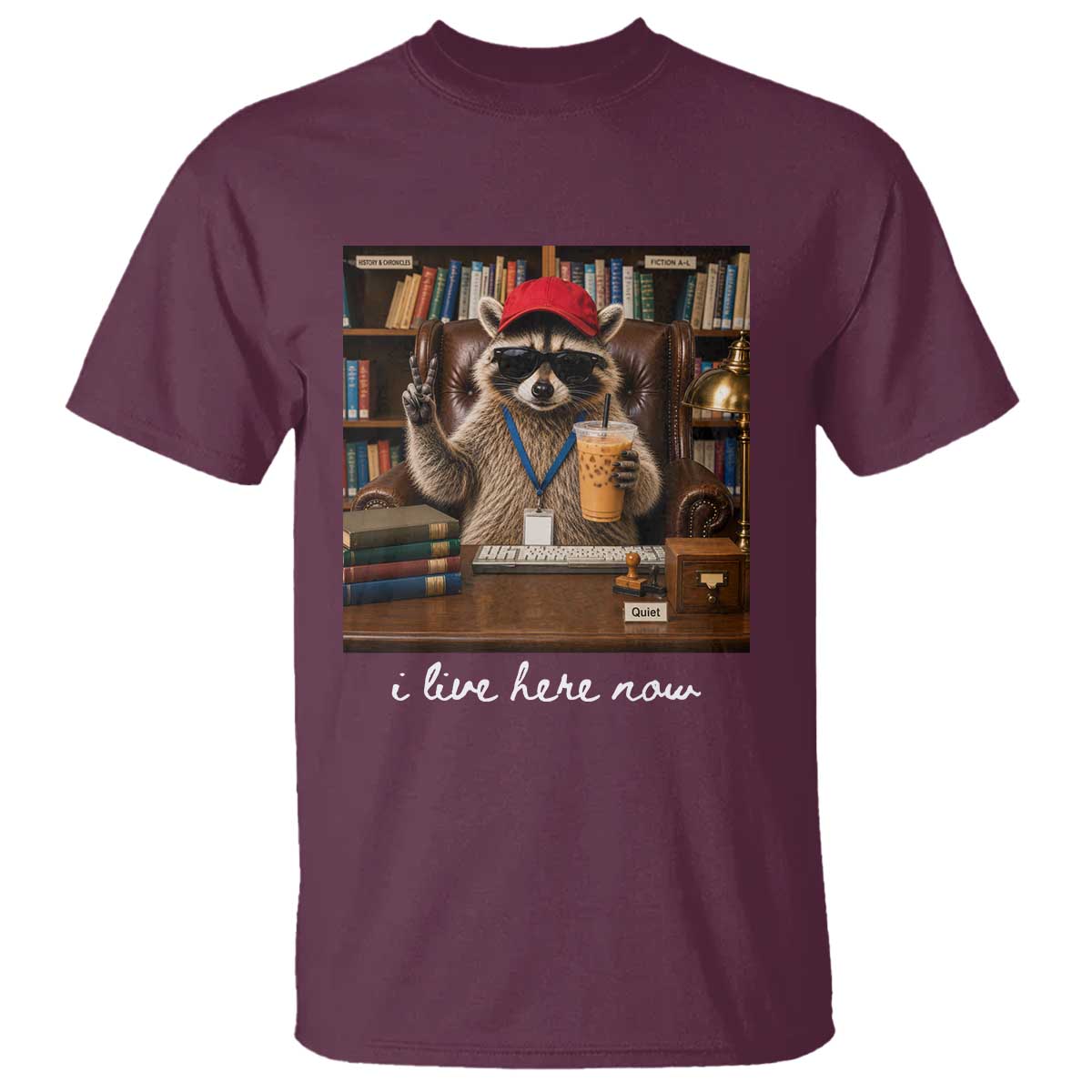 School Librarian T Shirt I Live Here Now Back to School TS14 Maroon Print Your Wear