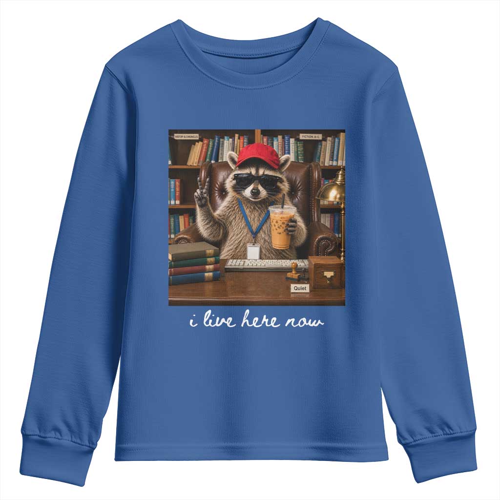 School Librarian Youth Sweatshirt I Live Here Now Back to School TS14 Royal Blue Print Your Wear