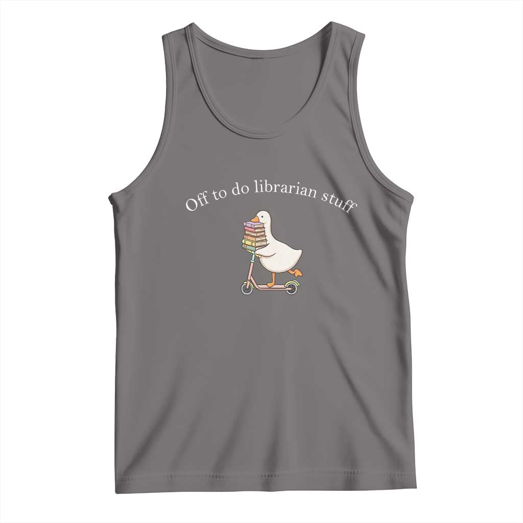 Silly Goose Librarian Tank Top Off To Do Librarian Stuff Book Lover Gift TS14 Deep Heather Print Your Wear