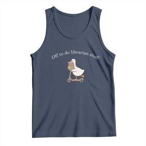 Silly Goose Librarian Tank Top Off To Do Librarian Stuff Book Lover Gift TS14 Navy Print Your Wear