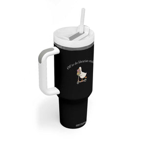 Silly Goose Librarian Tumbler With Handle Off To Do Librarian Stuff Book Lover Gift TS14 Print Your Wear