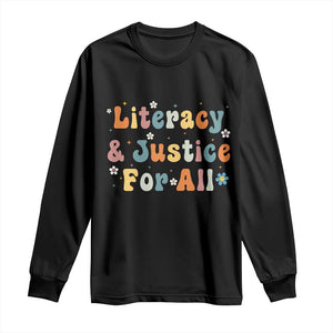 Literacy Justice for All Stop Book Banning Protect Librarian Long Sleeve Shirt TS14 Black Print Your Wear