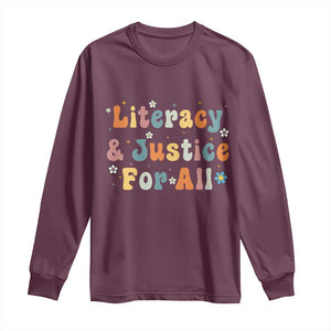 Literacy Justice for All Stop Book Banning Protect Librarian Long Sleeve Shirt TS14 Maroon Print Your Wear