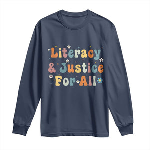 Literacy Justice for All Stop Book Banning Protect Librarian Long Sleeve Shirt TS14 Navy Print Your Wear