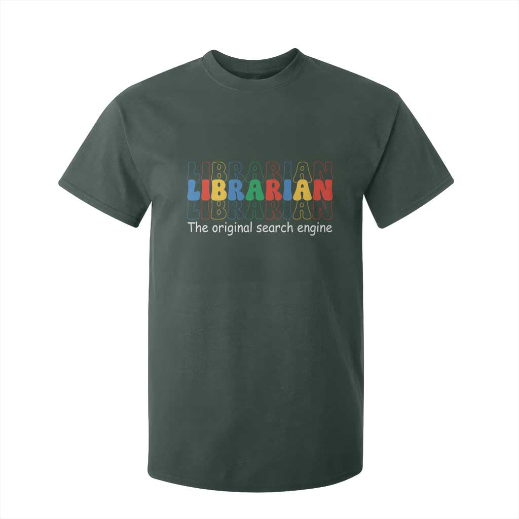 The Original Search Engine T Shirt For Kid School Librarian Library Books TS14 Dark Forest Green Print Your Wear