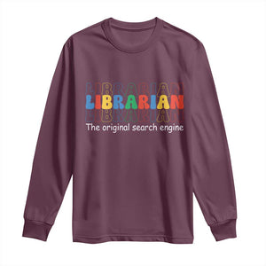 The Original Search Engine Long Sleeve Shirt School Librarian Library Books TS14 Maroon Print Your Wear