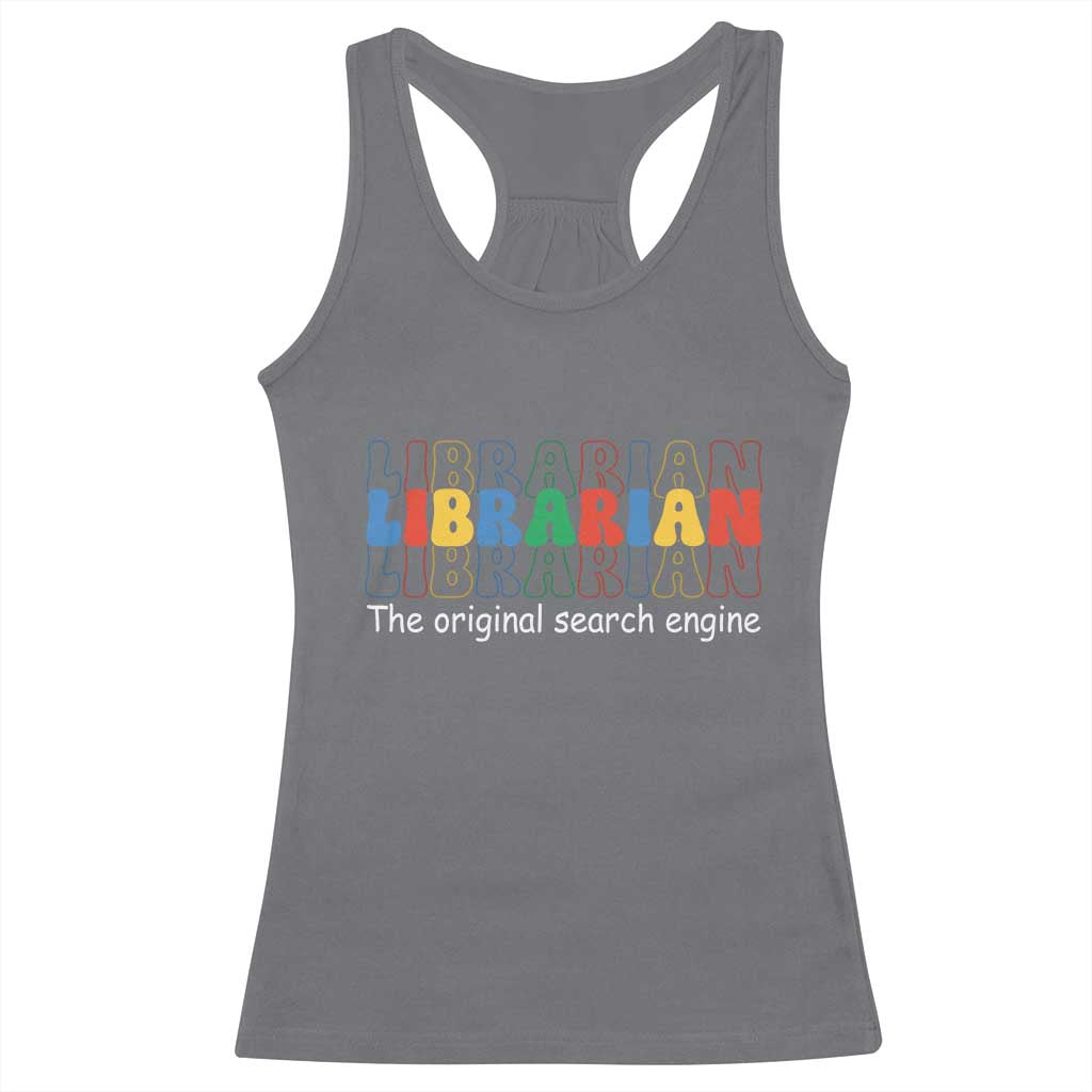 The Original Search Engine Racerback Tank Top School Librarian Library Books TS14 Charcoal Print Your Wear