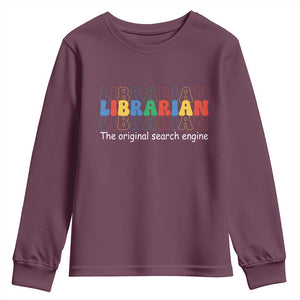 The Original Search Engine Youth Sweatshirt School Librarian Library Books TS14 Maroon Print Your Wear