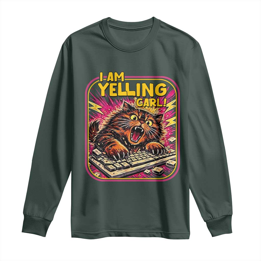 Funny I Am Yelling Carl Long Sleeve Shirt Screaming Donut Cat Meme TS14 Dark Forest Green Print Your Wear