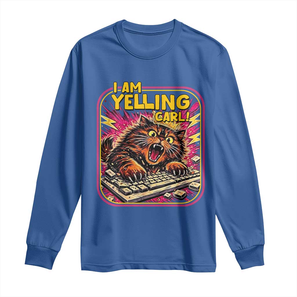 Funny I Am Yelling Carl Long Sleeve Shirt Screaming Donut Cat Meme TS14 Royal Blue Print Your Wear