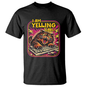 Funny I Am Yelling Carl T Shirt Screaming Donut Cat Meme TS14 Black Print Your Wear