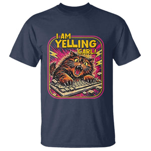 Funny I Am Yelling Carl T Shirt Screaming Donut Cat Meme TS14 Navy Print Your Wear